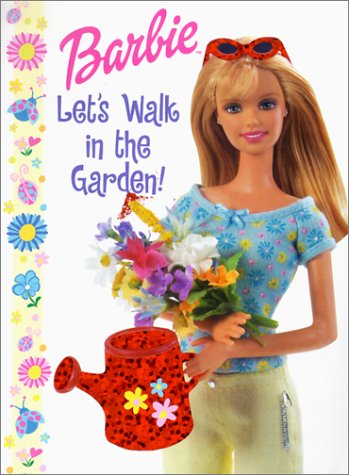 Stock image for Barbie Let's Walk in the Garden! for sale by ThriftBooks-Dallas