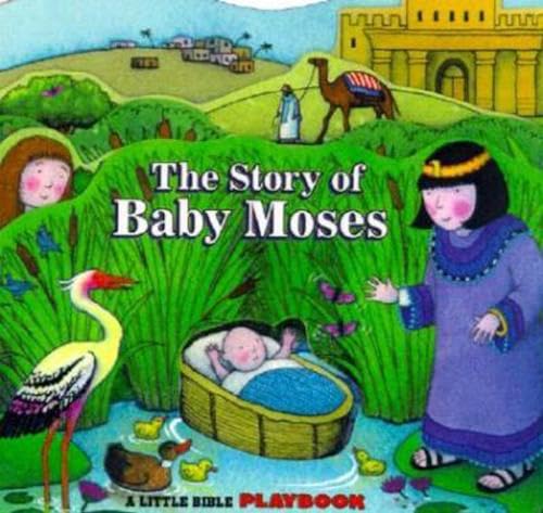 Stock image for The Story of Baby Moses (Little Bible Playbooks) for sale by Wonder Book