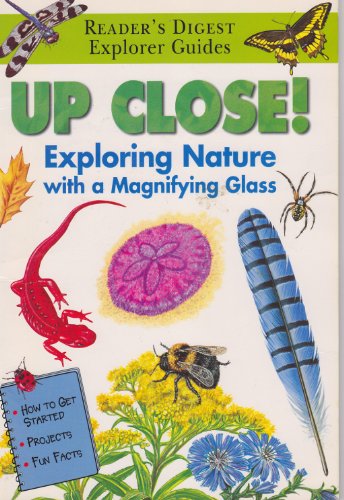 Beispielbild fr Up Close! Exploring Nature with a Magnifying Glass (Reader's Digest Explorer Guides) zum Verkauf von SecondSale