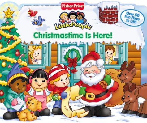 Beispielbild fr Fisher Price Christmastime is Here! Lift the Flap (Fisher-Price Little People) zum Verkauf von SecondSale