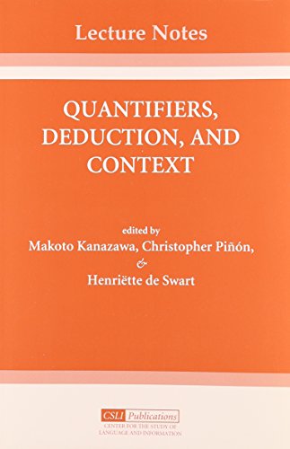Quantifiers, Deduction, and Context (Lecture Notes)