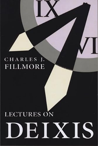 Lectures on Deixis (Volume 65) (Lecture Notes) (9781575860077) by Fillmore, Charles