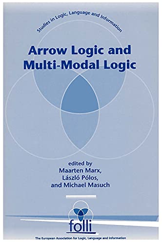 Imagen de archivo de Arrow Logic and Multi-Modal Logic (Studies in Logic, Language, and Information) a la venta por HPB-Red