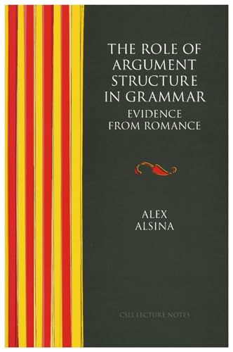 Imagen de archivo de The Role of Argument Structure in Grammar a la venta por Better World Books: West