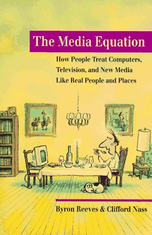 Beispielbild fr The Media Equation: How People Treat Computers, Television, and New Media like Real People and Places (CSLI Lecture Notes) zum Verkauf von SecondSale