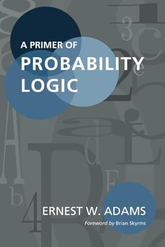 9781575860664: A Primer of Probability Logic: Volume 68 (Lecture Notes)