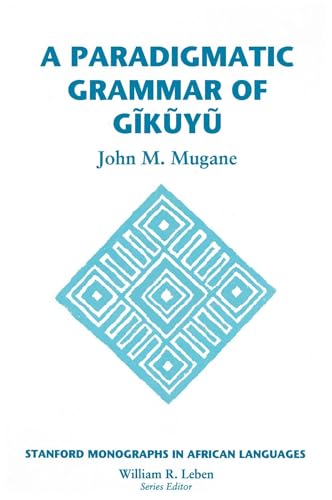 9781575860763: Paradigmatic Grammar of Gikuyu (Stanford Monographs in African Languages)