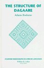 The Structure of Dagaare (Stanford Monographs in African Language) (9781575860770) by Bodomo, Adams