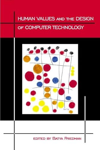 Beispielbild fr Human Values and the Design of Computer Technology zum Verkauf von Better World Books