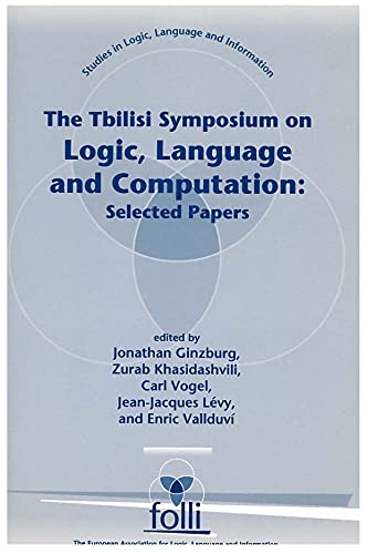 Imagen de archivo de The Tbilisi Symposium on Logic, Language and Computation: Selected Papers (Center for the Study of Language and Information - Lecture Notes) (Vol 1) a la venta por Zubal-Books, Since 1961