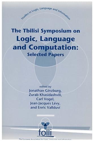 Stock image for The Tbilisi Symposium on Logic, Language and Computation: Selected Papers (Center for the Study of Language and Information - Lecture Notes) (Vol 1) for sale by Zubal-Books, Since 1961