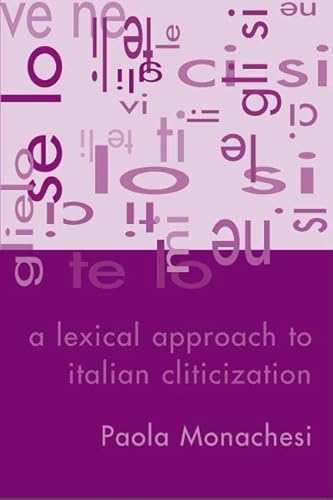 A Lexical Approach to Italian Cliticization (Center for the Study of Language and Information - L...