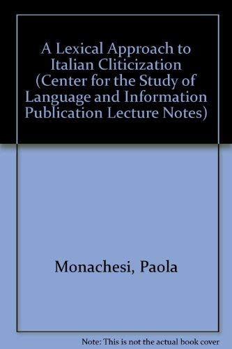 9781575861098: A Lexical Approach to Italian Cliticization: 84 (Center for the Study of Language and Information Publication Lecture Notes)
