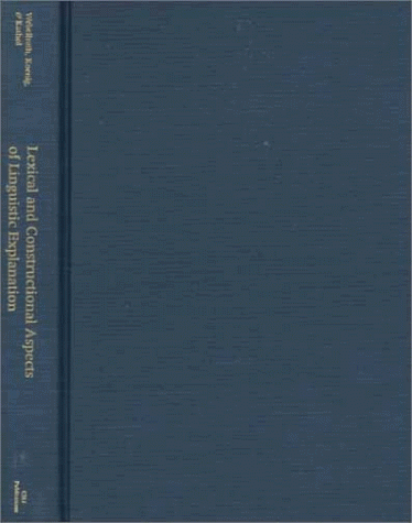 Imagen de archivo de Lexical and Constructional Aspects of Linguistic Explanation a la venta por TranceWorks