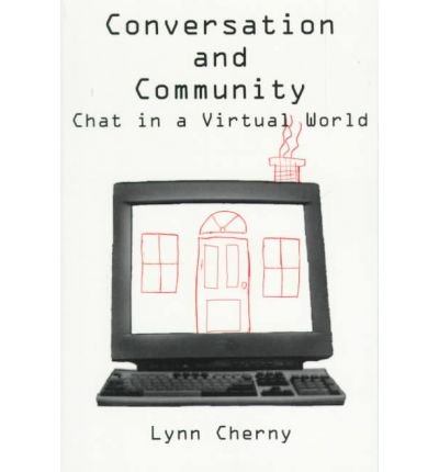 Stock image for Conversation and Community   Chat in a Virtual World for sale by Revaluation Books