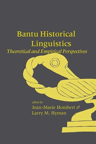 9781575862040: Bantu Historical Linguistics: Theoretical and Empirical Perspectives: Theoretical and Empirical Perspectives Volume 99 (Center for the Study of Language and Information Publication Lecture Notes)