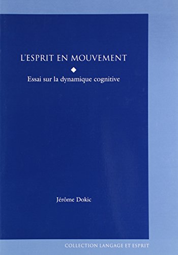 Imagen de archivo de L'esprit en mouvement (Collection Langage Et Esprit) (French Edition) a la venta por Midtown Scholar Bookstore