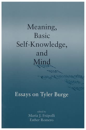 Imagen de archivo de Meaning, Basic Self-Knowledge, and Mind: Essays on Tyler Burge a la venta por Anybook.com