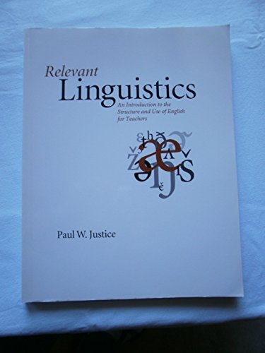 Beispielbild fr Relevant Linguistics: An Introduction to the Structure and Use of English for Teachers (Lecture Notes) zum Verkauf von BooksRun