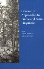 Generative Approaches to Finnic and Saami Linguistics (Volume 148) (Lecture Notes) (9781575864112) by Diane Nelson; Satu Manninen