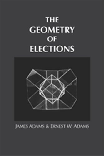 The Geometry of Elections (9781575864860) by Adams, Ernest W.; Adams, James