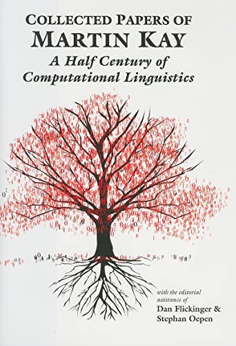 9781575865713: Collected Papers of Martin Kay: A Half Century of Computational Linguistics