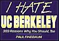 Beispielbild fr I Hate UC Berkeley (I Hate series) zum Verkauf von Ergodebooks