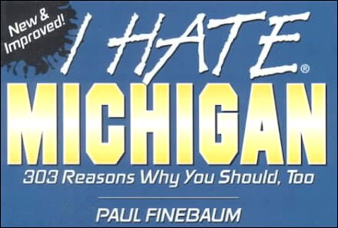 Beispielbild fr I Hate Michigan (I Hate series) zum Verkauf von Ergodebooks