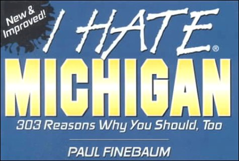 Imagen de archivo de I Hate Michigan (I Hate series) a la venta por Ergodebooks