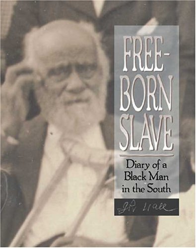 Beispielbild fr Freeborn Slave : Diary of a Black Man in the South zum Verkauf von Better World Books