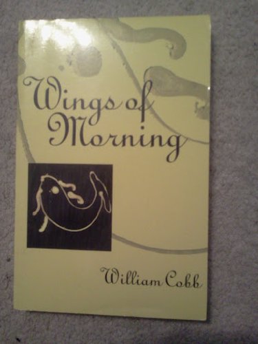 Wings of Morning (9781575871776) by Cobb, William
