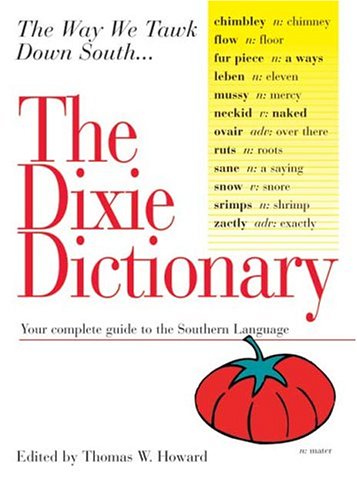 Stock image for The Dixie Dictionary : An Introduction to the Southern Language for sale by Better World Books