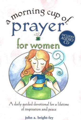 9781575872667: A Morning Cup of Prayer for Women: A Daily Guided Devotional for a Lifetime of Inspiration and Peace (The Morning Cup series)