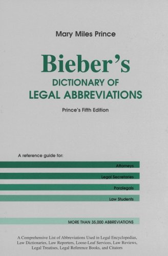 Beispielbild fr Bieber's Dictionary of Legal Abbreviations. Prince's 5th Ed. zum Verkauf von Rob the Book Man