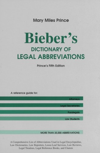 Stock image for Bieber's Dictionary of Legal Abbreviations. Prince's 5th Ed. for sale by Rob the Book Man