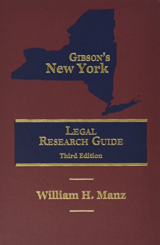 Gibson's New York Legal Research Guide - Manz, William H., Spencer, Karen L.