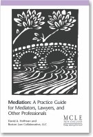 Stock image for Mediation: A Practice Guide for Mediators, Lawyers, and Other Professionals for sale by Textbooks_Source