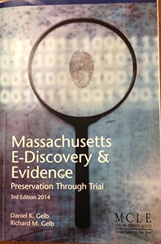 9781575898216: Massachusetts E-Discovery & Evidence - Preservation Through Trial