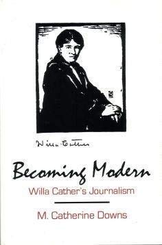Beispielbild fr Becoming Modern : Willa Cather's Journalism zum Verkauf von Better World Books