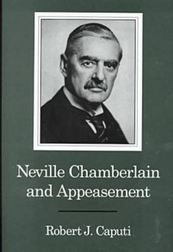 Beispielbild fr Neville Chamberlain and Appeasement zum Verkauf von Kisselburg Military Books