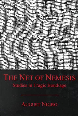 Stock image for The Net of Nemesis: Studies in Tragic Bond/Age for sale by dsmbooks