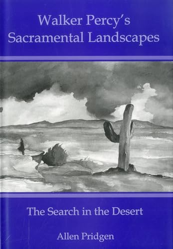 9781575910406: Walker Percy's Sacramental Landscapes: The Search in the Desert