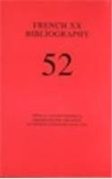 9781575910567: French XX Bibliography Issue 52: Critical and Bibliographical References for the Study of French Literature Since 1885