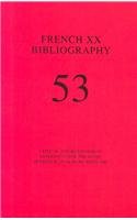 French XX Bibliography 54: Critical and Bibliographical References for the Study of French Litera...