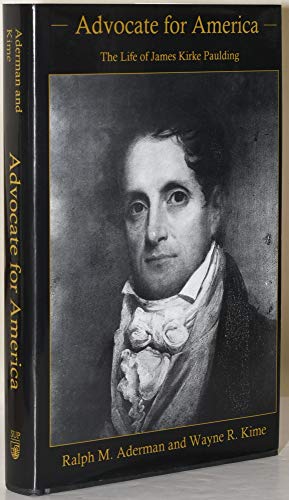 9781575910710: Advocate for America: The Life of James Kirke Paulding