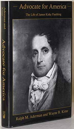 Stock image for Advocate for America: The Life of James Kirke Paulding for sale by Libris Hardback Book Shop