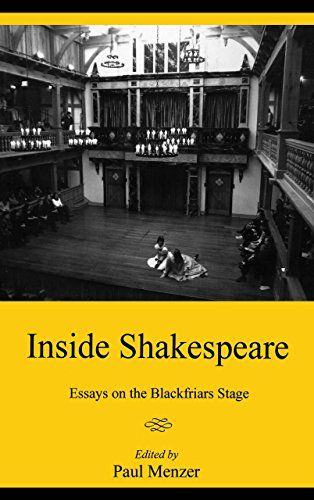 9781575910772: Inside Shakespeare: Essays on the Blackfriars Stage