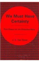 Beispielbild fr We Must Have Certainty : Four Essays on the Detective Story zum Verkauf von Better World Books