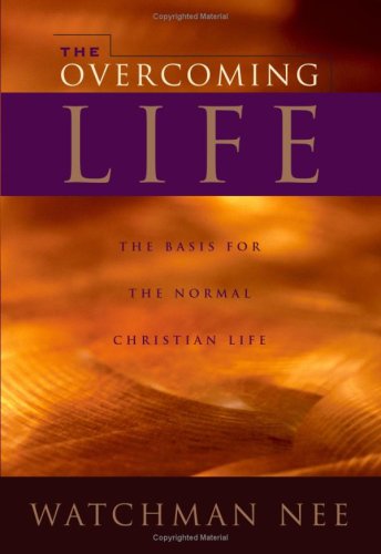 The Overcoming Life (9781575938172) by Watchman Nee