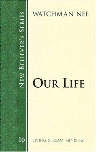 Imagen de archivo de Our Life (New Believer's Series) a la venta por GF Books, Inc.